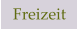 Freizeit