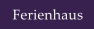 Ferienhaus